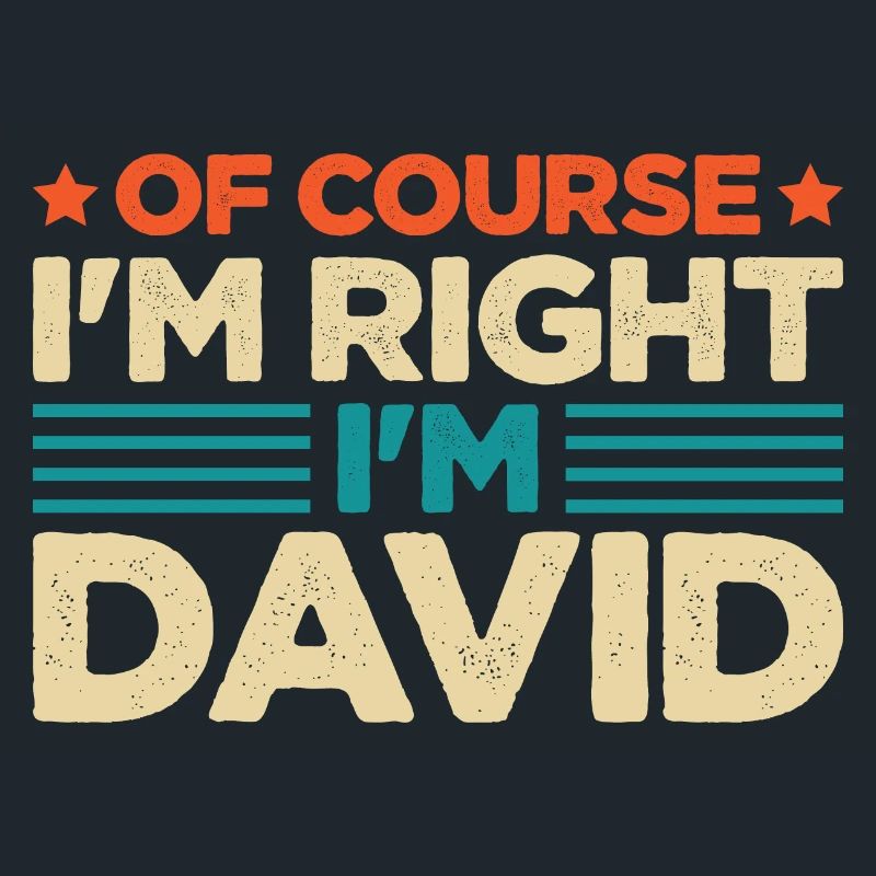 Of Course I'm Right I'm David