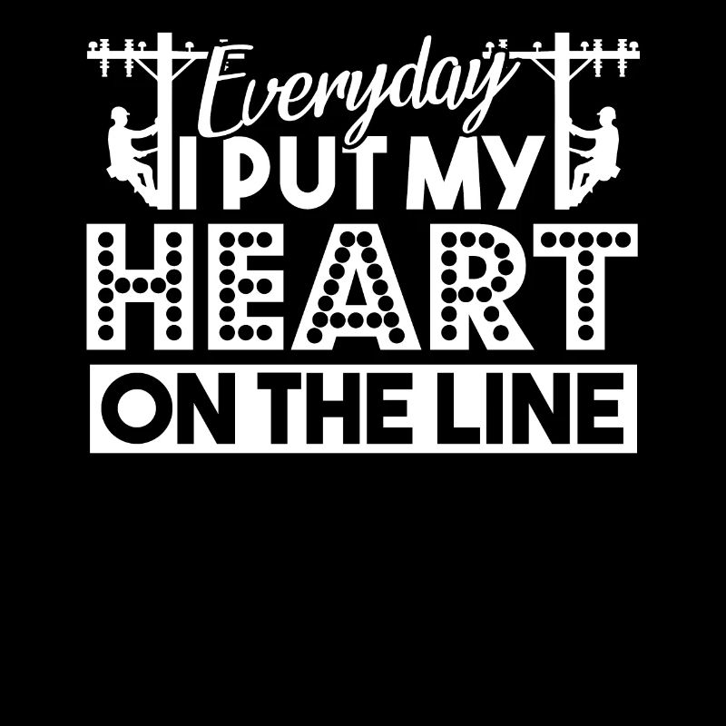 Lineman Lineman I Put Heart On The Line