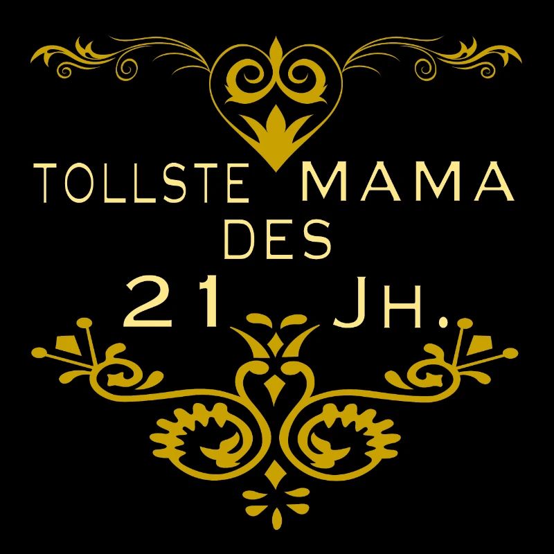 Muttertag tollste Mama des 21 Jh.