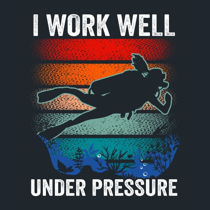I Work well Under Pressure