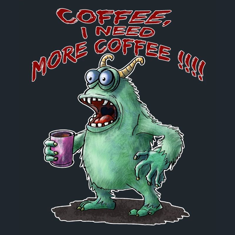 Coffee, I need more Coffee !!