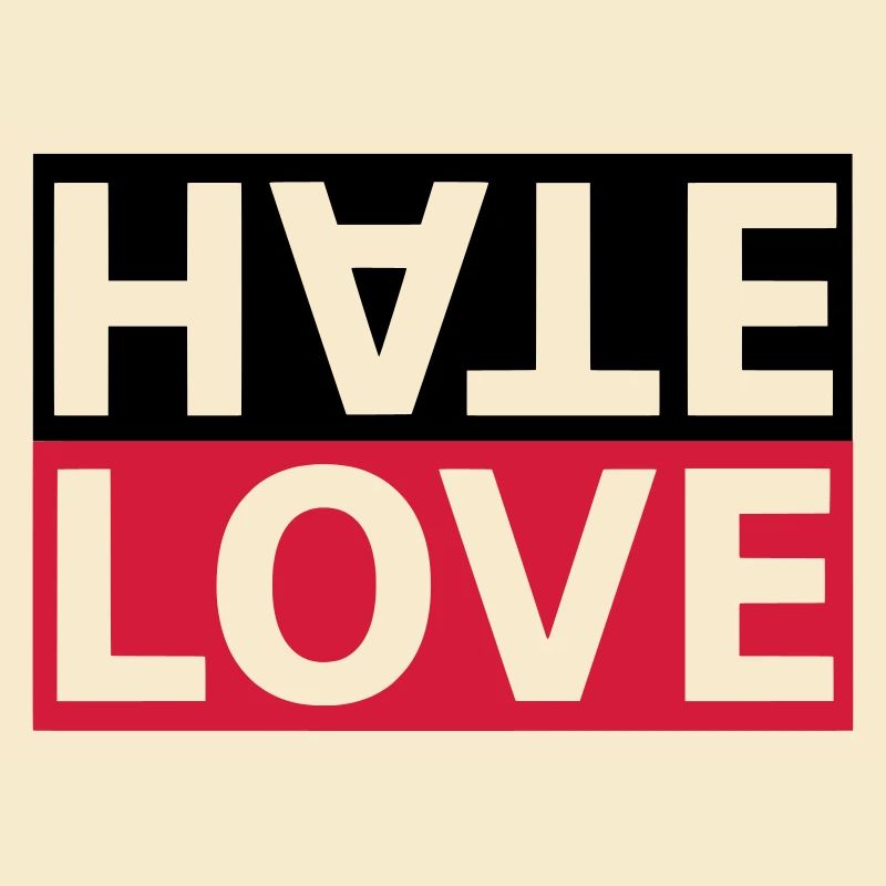 Haine Love Hate Déclaration d'amour