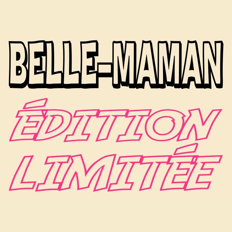 BELLE MAMAN édition limitée