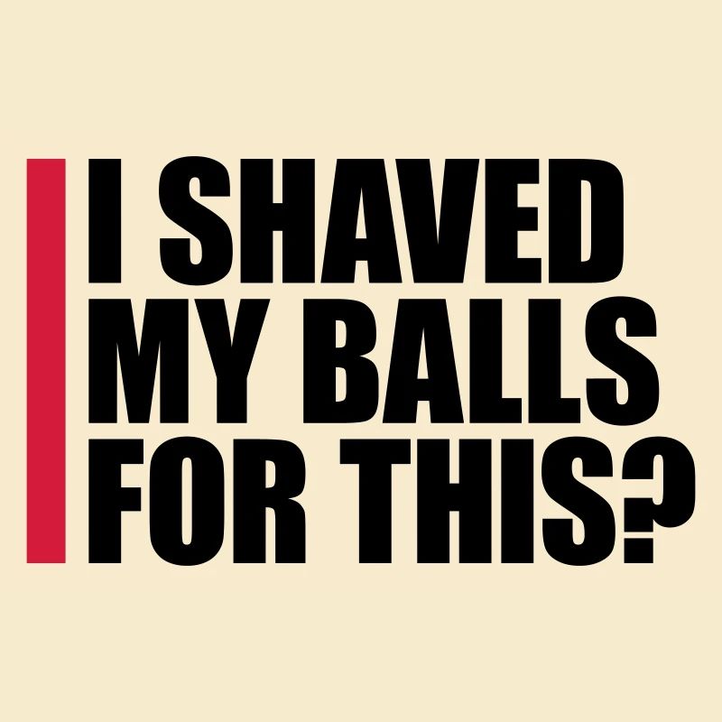 I shaved my balls