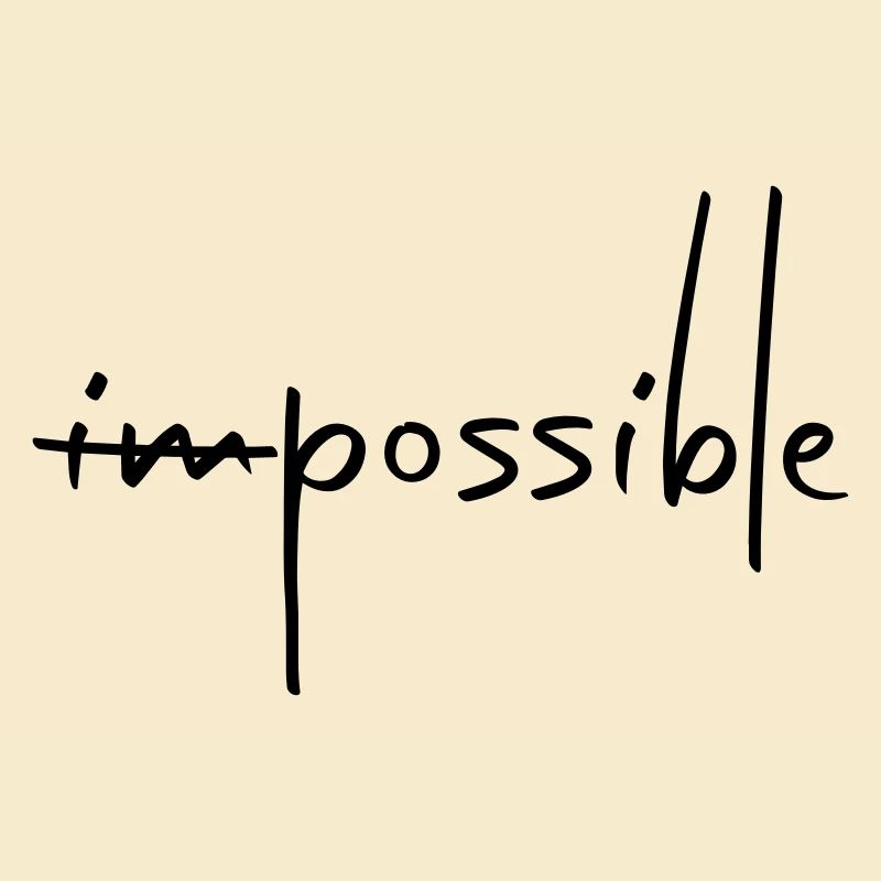 IMPOSSIBLE POSSIBLE