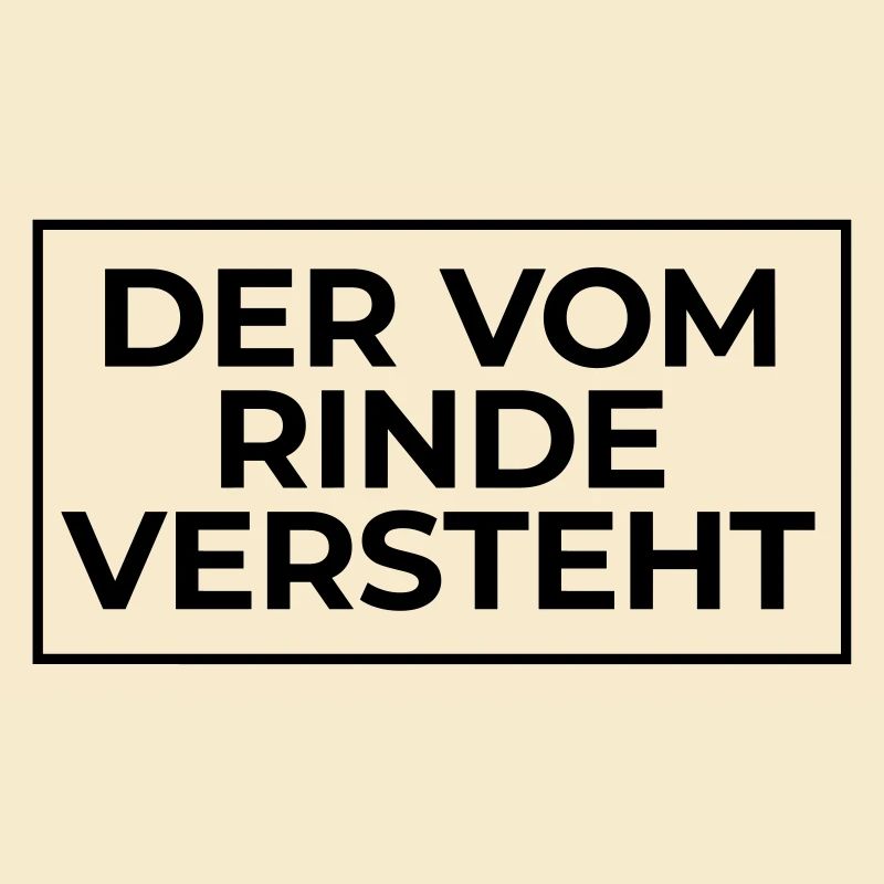 der vom Rinde versteht