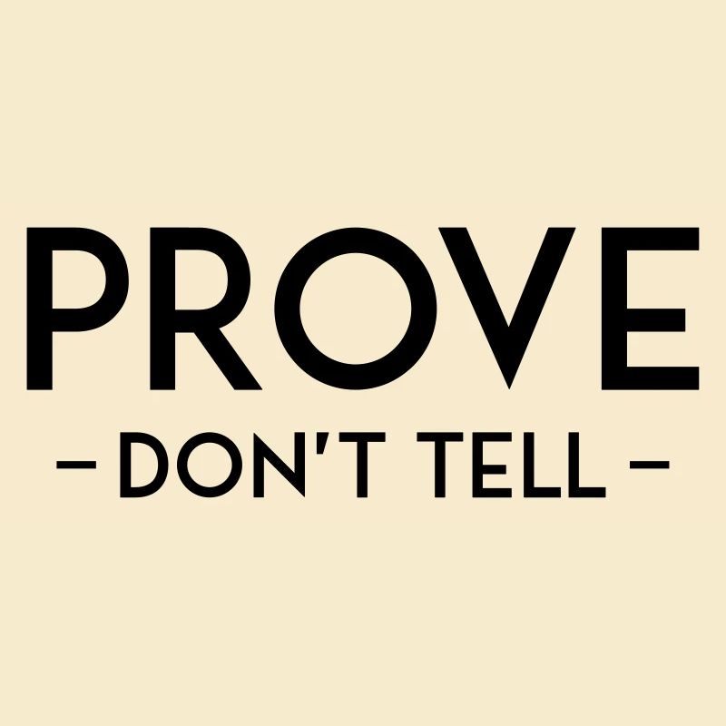 PROVE DO NOT TELL