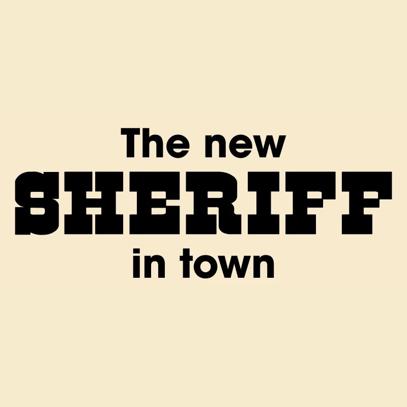the new Sheriff in town