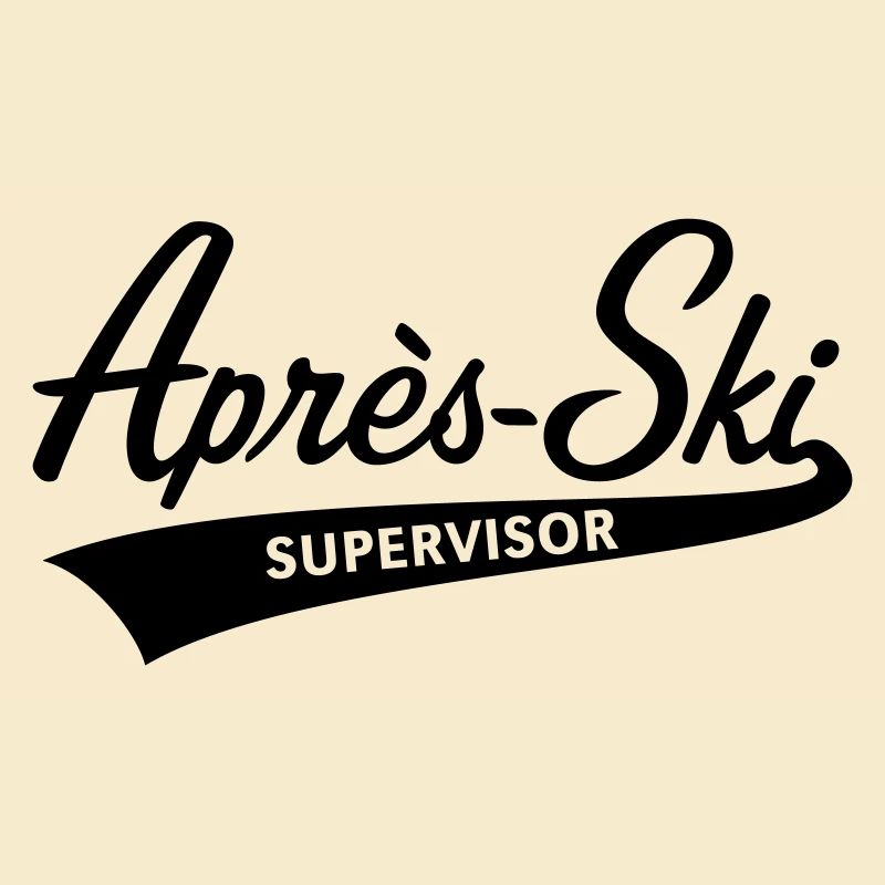 Après-Ski – Supervisor (Schriftzug Apres Ski / B)
