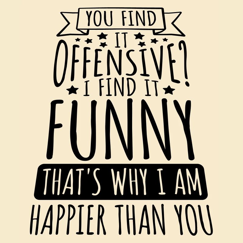 You find it offensive