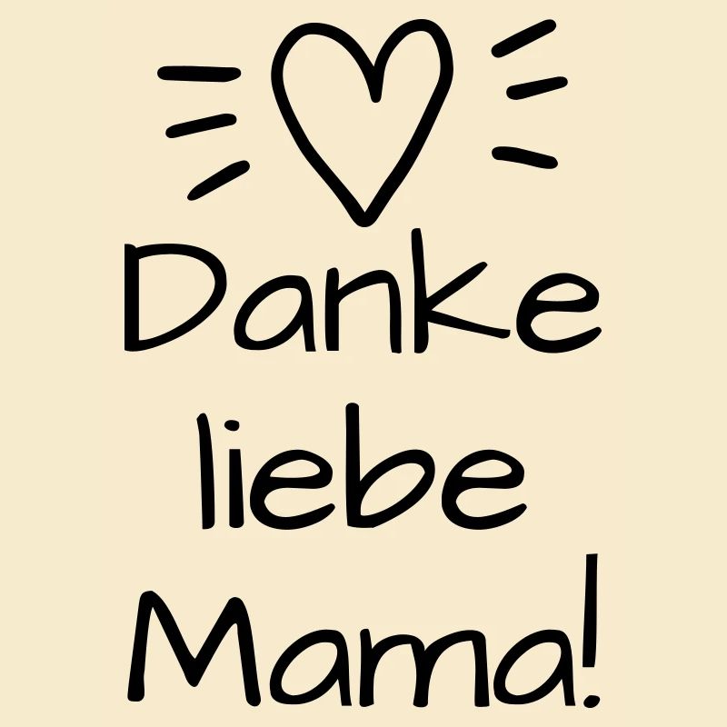 "Danke liebe Mama!" Muttertagsdesign, Mamaspruch