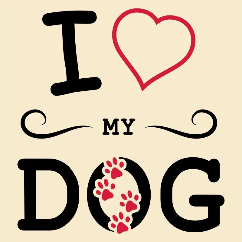i love my dog