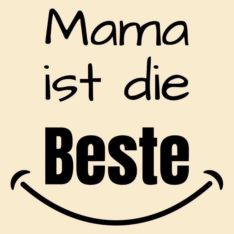 "Mama ist die Beste" Mamaspruch,Muttertag,Best Mom