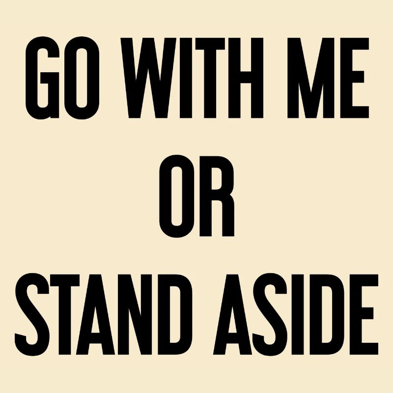 Geh mit oder beiseite