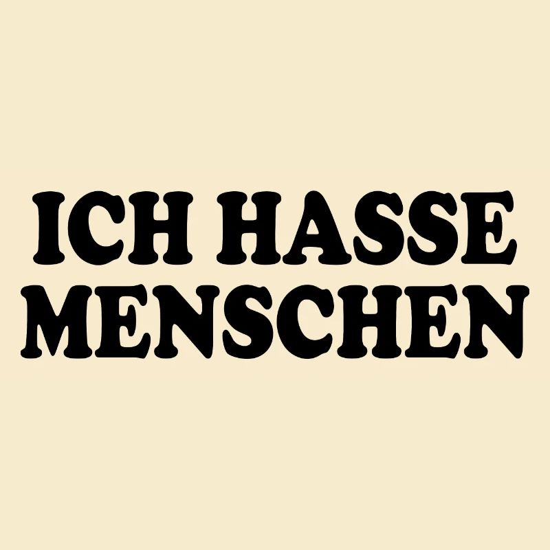 Ich hasse menschen