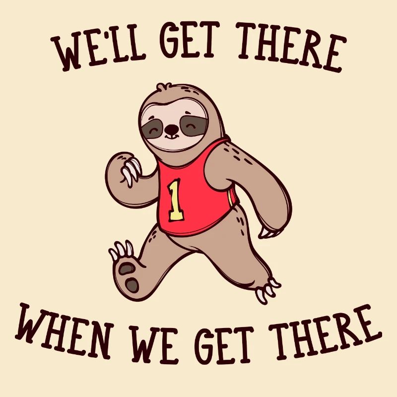 Snail's Pace Animal Sloth Statement Slow
