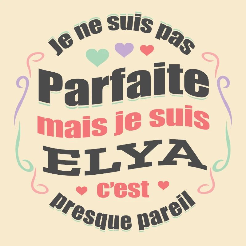 ELYA PARFAITE - PRENOM ELYA