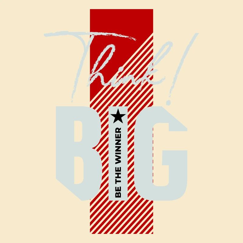 Think big!