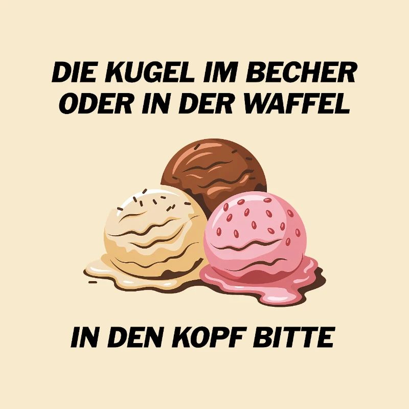 Die Kugel im Becher oder in der Waffel?