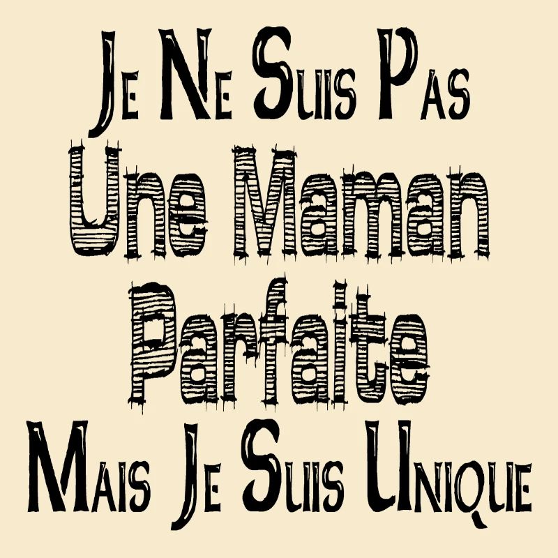 Keine perfekte Mutter, aber ich bin einzigartig