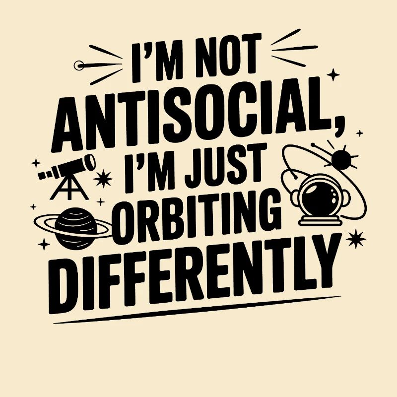 Pas antisocial, mais en orbite différemment