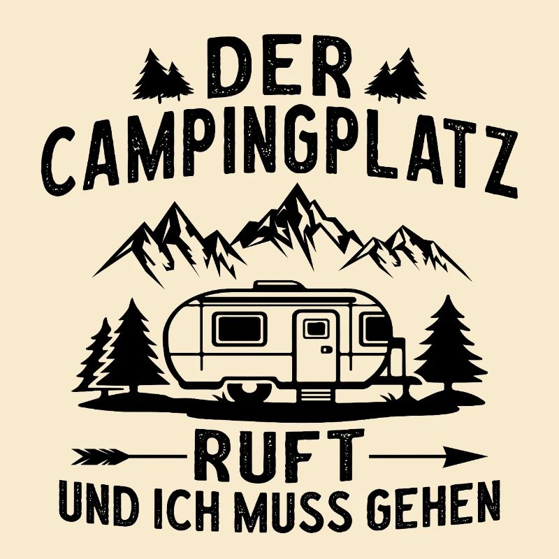  der Campingplatz ruft muss ich gehen Camping