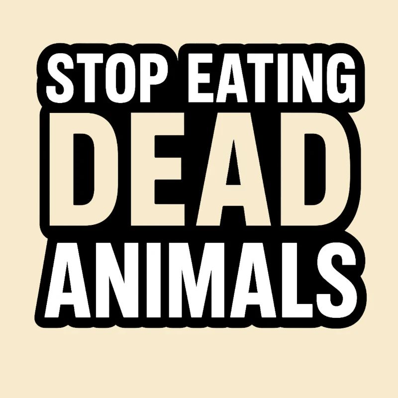 Stop Eating Dead Animals