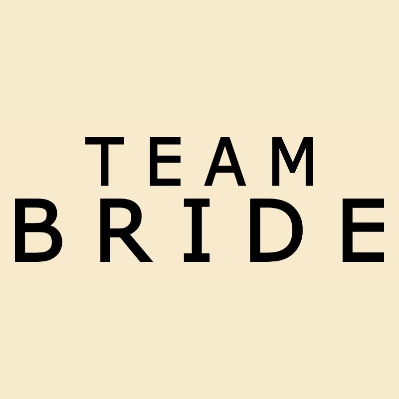 Team bride
