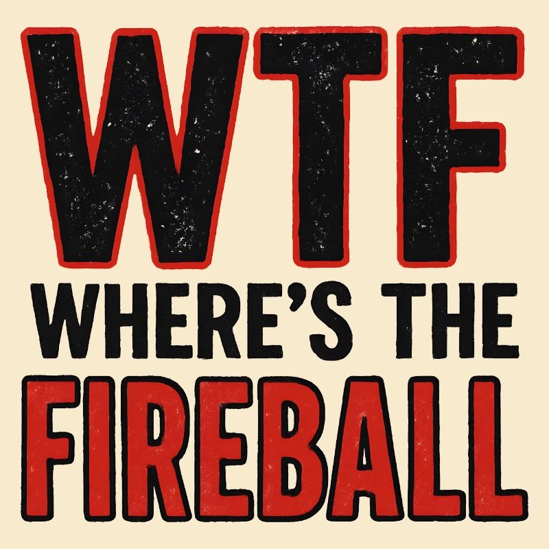 C’est quoi ce truc : Où est l’humour de la boule de feu