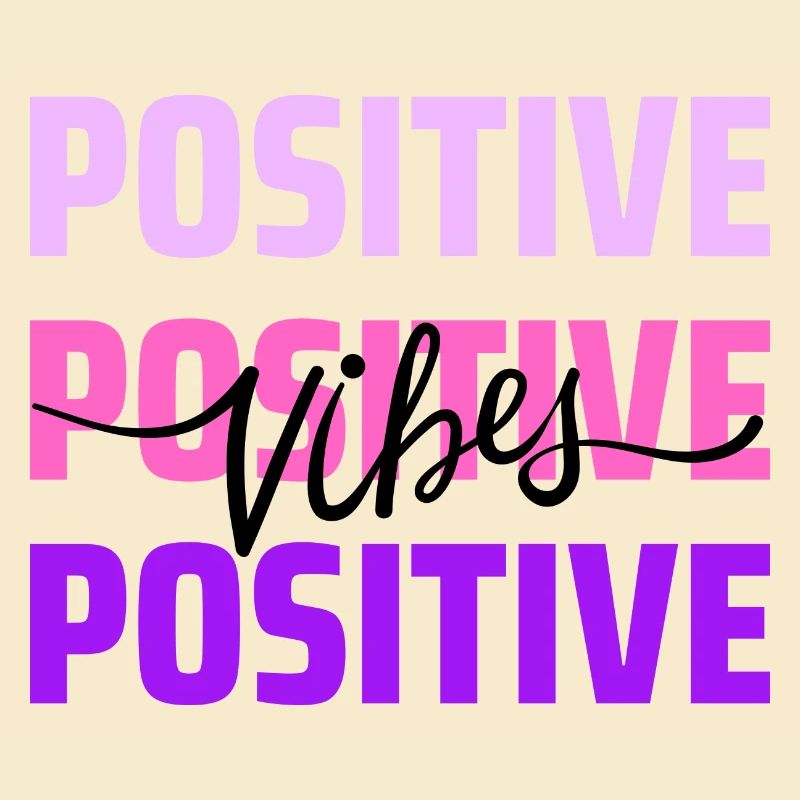 Positive Vibes
