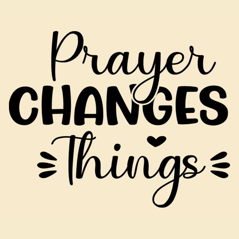 Prayer Changes Things