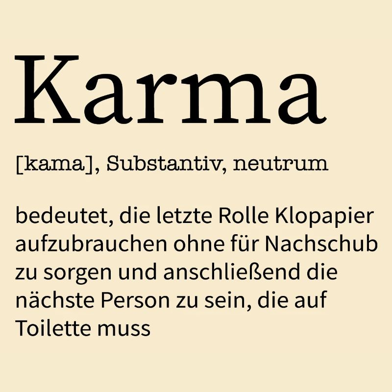 Lustig Karma Definition Spruch Schicksal Geschenk
