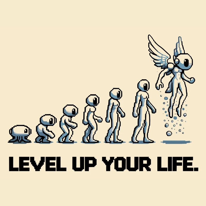 Level up Your Life