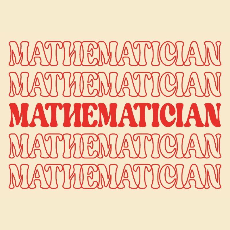 Mathématicien Mathiculteur Expert en maths Math Génie des maths