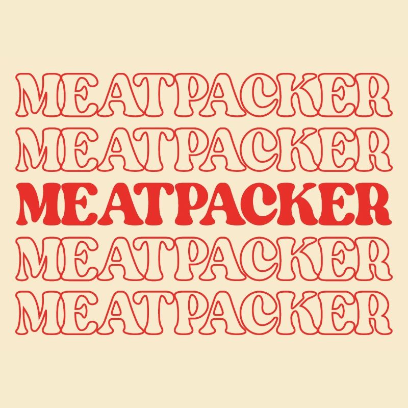 Meatpacker Meat Processor Meat Worker Processor