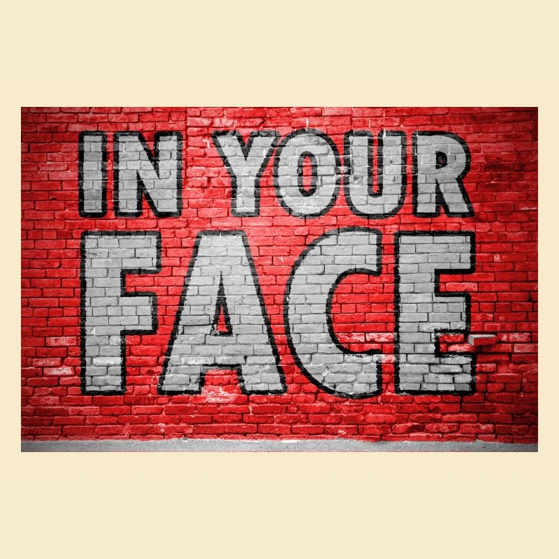 In Your Face Graffiti