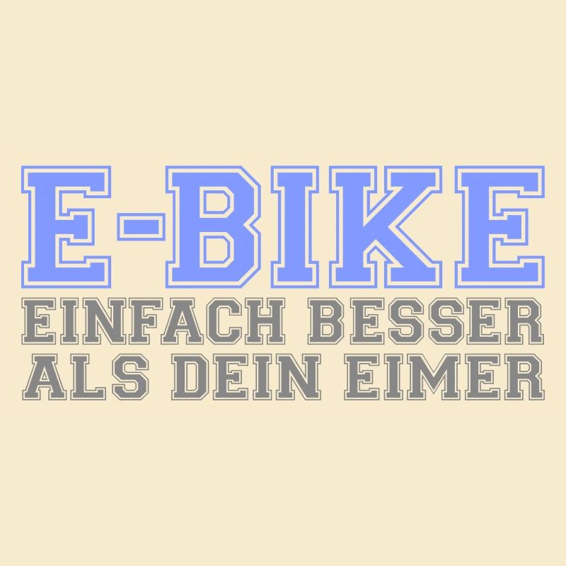 E-Bike "Einfach besser als dein Eimer"