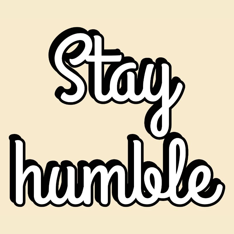 Stay Humble Script Typography