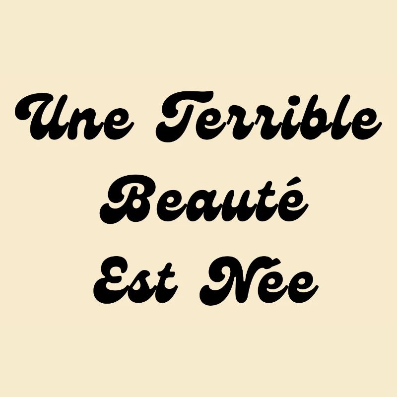 Une Terrible Beauté Est Née