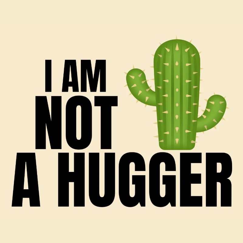 i am not a hugger, hug, cactus