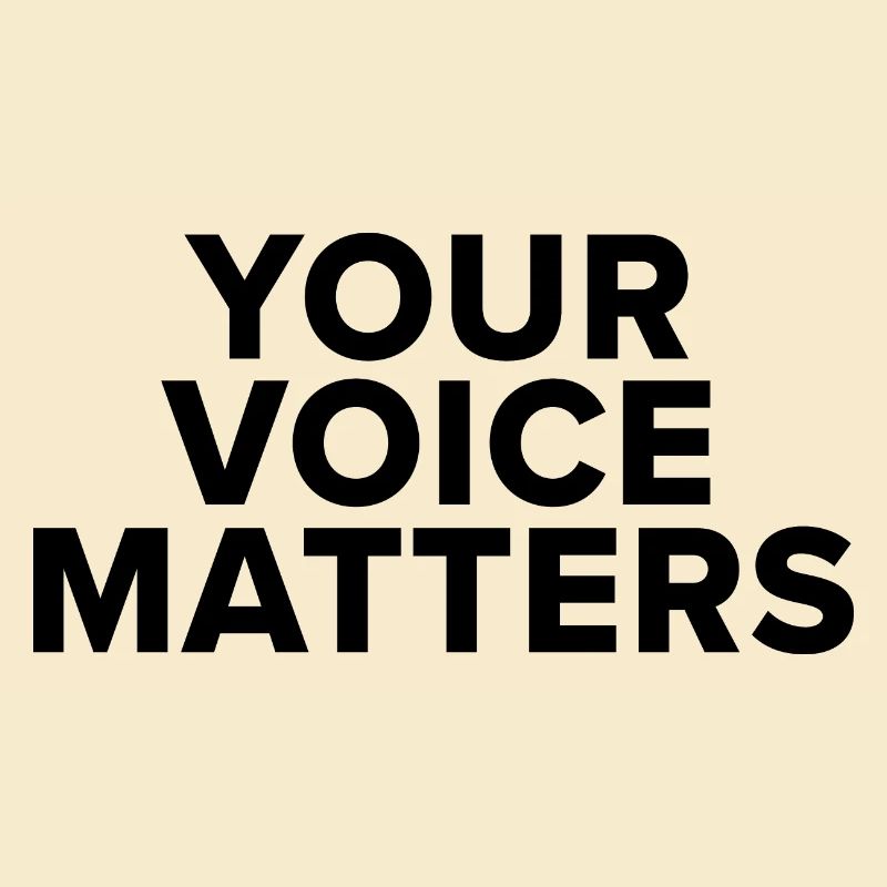 Your Voice Matters - Black Text