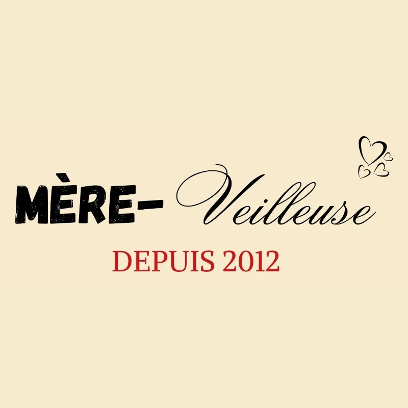 Mère veilleuse depuis 2012