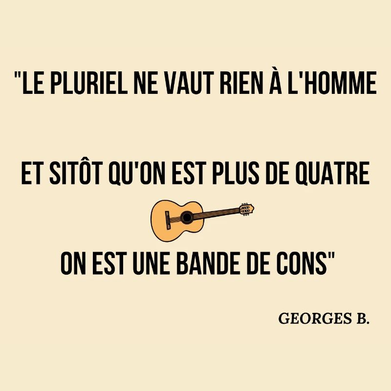 Sitôt qu'on est plus de 4...