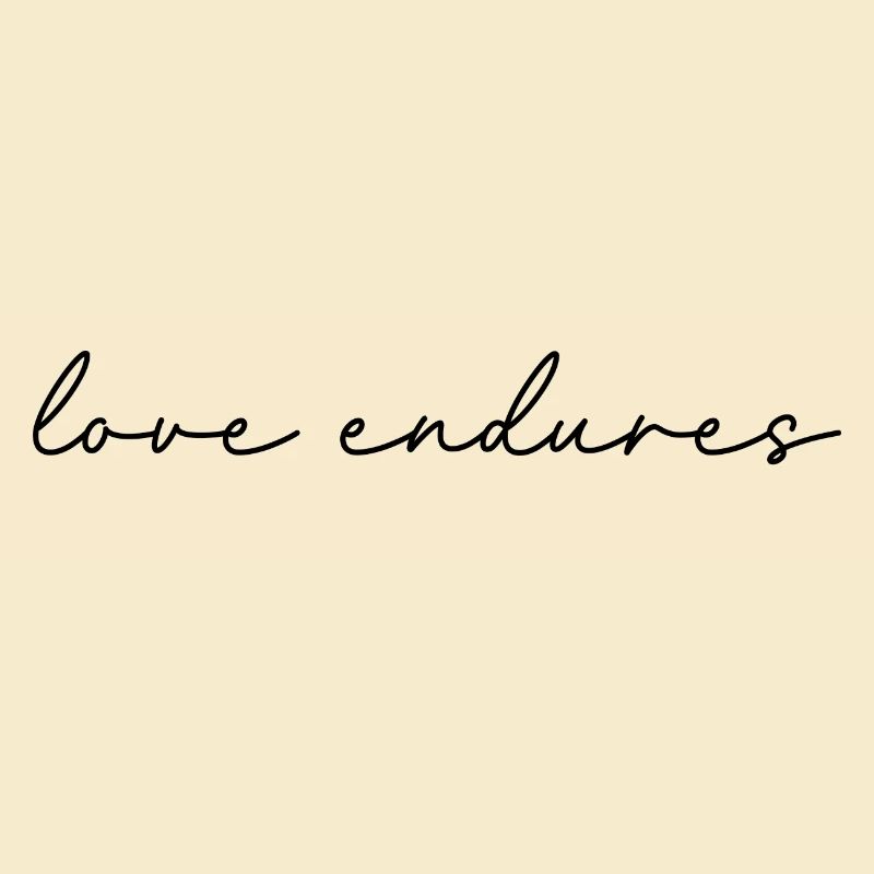 love endures