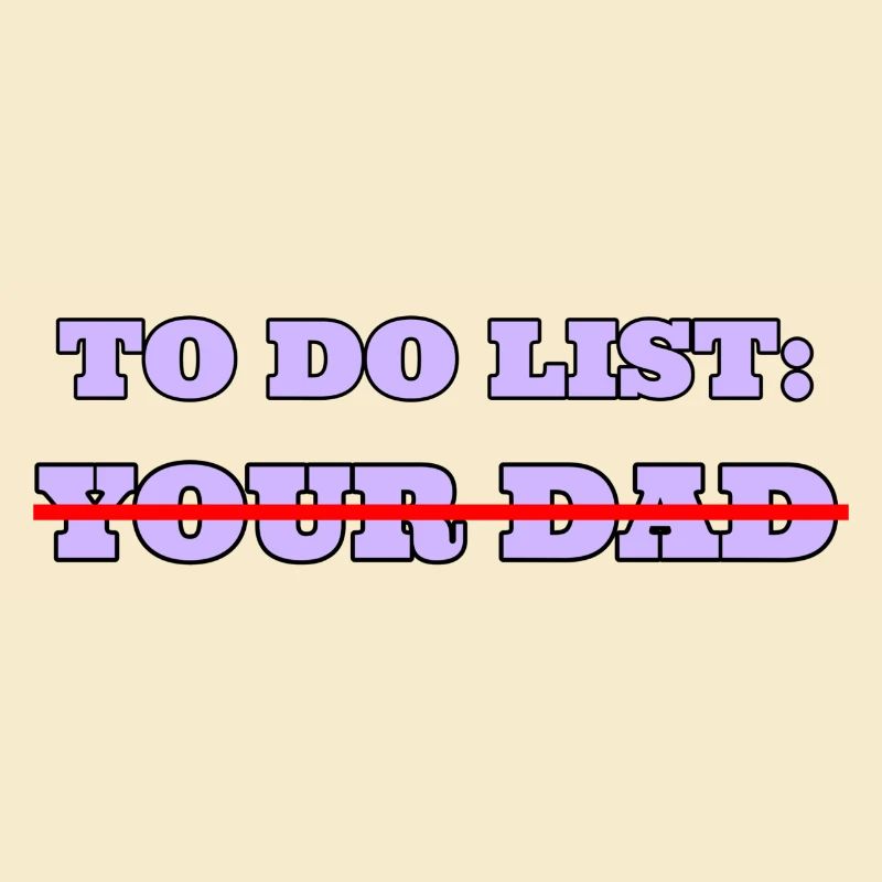 to do list your dad