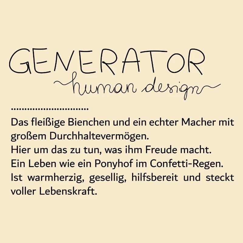 Du bist ein Generator