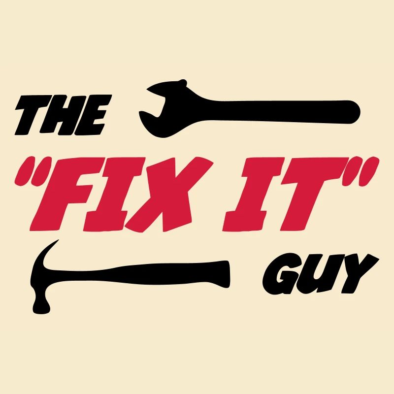 Der "Fix it" Guy 🔨