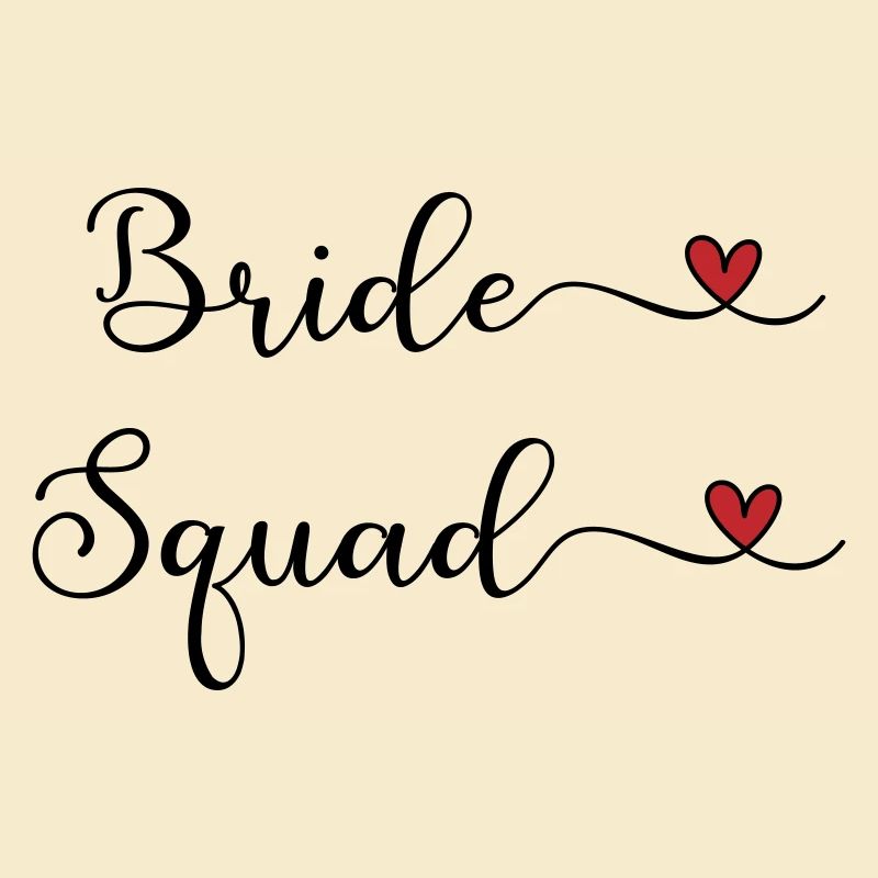 Bride Squad - Team Braut