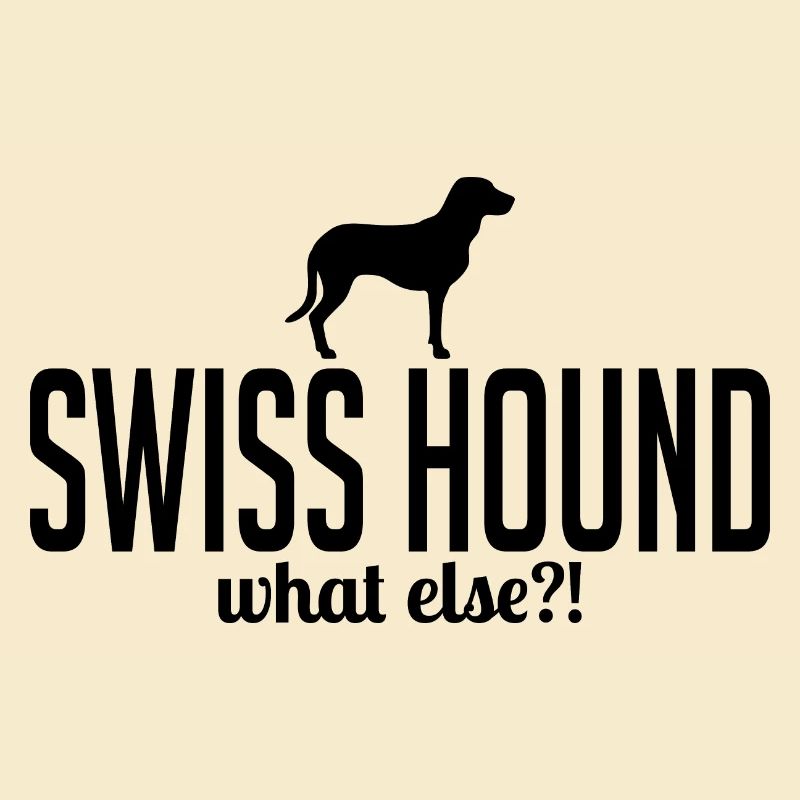 Swiss Hound what else Hunde Spruch Wilsigns