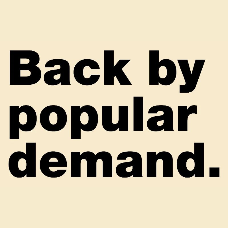 Back by popular demand